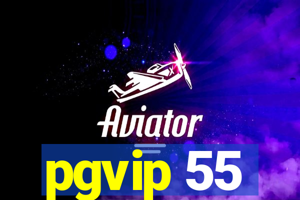 pgvip 55